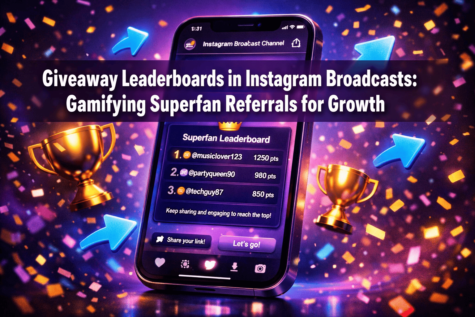 Giveaway Leaderboards in Instagram Broadcasts: Gamifying Superfan Referrals for Growth